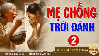 Kể Chuyện Đêm Khuya MẸ CHỒNG TRỜI ĐÁNH PHẦN 2  Đọc Truyện Đêm Khuya doctruyendemkhuya [upl. by Dlorad102]