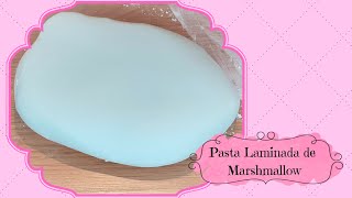 Pasta Laminada de MarshmallowReceta [upl. by Finnie]