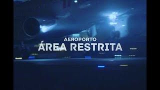 Aeroporto  Área Restrita 2024  2 [upl. by Ettedanreb]