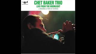 Chet Baker Trio  Live From The Moonlight 1988 [upl. by Sammons]