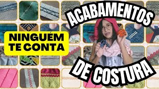 Acabamentos Essenciais para uma COSTURA PERFEITA  Acabamentos de costura [upl. by Aubreir300]