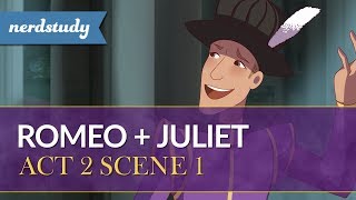 Romeo and Juliet Summary Act 2 Scene 1  Nerdstudy [upl. by Ardnuahs]