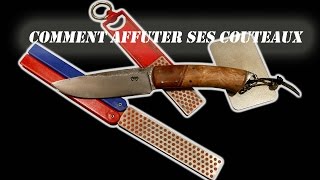 TUTO Affûter ses couteaux [upl. by Saideman806]