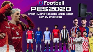 OPTION FILE UPDATE PES 2020 UPDATE SEASON 2025 PS4 PS5 ORIGINAL [upl. by Squier]