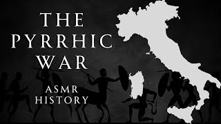 Full History of the Pyrrhic War  ASMR History Learning [upl. by Lisbeth]