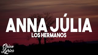 Los Hermanos  Anna Júlia LetraLyrics [upl. by Aserret47]