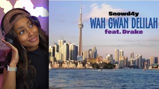 at a time like this  Wah Gwan Delilah  Snowd4y ft Drake Reaction [upl. by Tteragram]