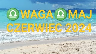 ♎WAGA♎MAJ CZERWIEC 2024 [upl. by Norita404]