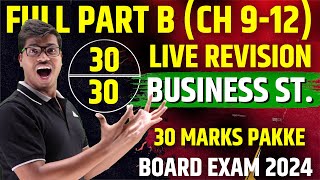 FULL PART B REVISION WITH ALL KEY WORDS  30 MARKS FIXED  CLASS 12 BUSINESS STUDIES BOARD EXAM 2024 [upl. by Rabbi]