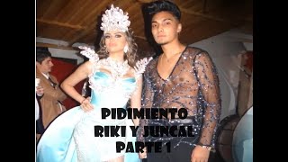 Pidimiento Riki y Juncal Parte1 [upl. by Aniryt999]