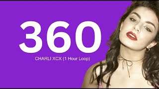 1 Hour Loop 360  charli xcx with lyrics [upl. by Acinad]