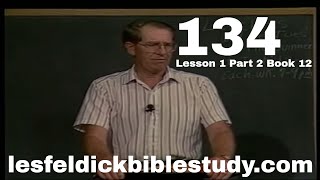 134  Les Feldick Bible Study Lesson 1  Part 2  Book 12  AntiChrist  quotFalse Prophetquot [upl. by Earazed936]