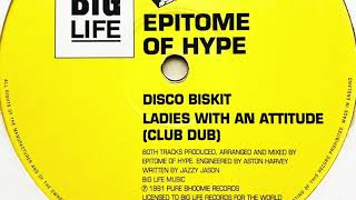 Epitome Of Hype • Disco Biskit [upl. by Attennek]