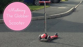 Mastering The Globber Scooter [upl. by Peder]