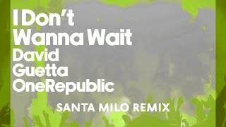 David Guetta amp OneRepublic  I Dont Wanna Wait Santa Milo Bootleg Remix Visualizer [upl. by Penthea290]