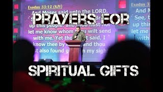 Prayers For Spiritual Gifts  Prophetic Spice Dag HewardMills [upl. by Levina485]