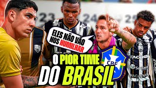 A REALIDADE DO PIOR TIME DO BRASIL NO RANKING DA CBF [upl. by Trow]