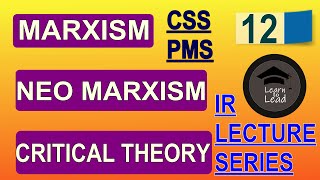 MARXISM NEO MARXISM CRITICAL THEORY PART 3  IR LECTURE SERIES PART 12  LEARN TO LEAD [upl. by Danzig]