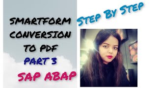 SAP ABAP SMARTFORMS CONVERTING TO PDF PART 3 [upl. by Laefar]