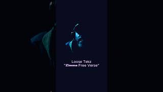 Loose Tekz  Zimma Free Verse rap music remix hiphop newmusic rapmusic [upl. by Aissilem154]