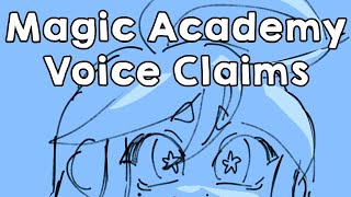 Magic Academy Voice Claims [upl. by Canter106]