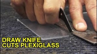 Cut Plexiglass Acrylic Plastics with Draw Knife Scoring  Cheap Fast [upl. by Burleigh236]