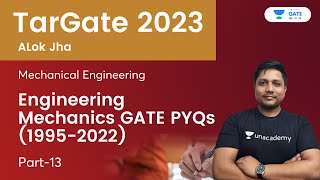 Engineering Mechanics GATE PYQs 19952022  Part13  Alok Jha  GATE 2023 [upl. by Loeb544]