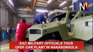 EAC Military Officials Tour UPDF Car Plant in Nakasongola [upl. by Kaasi572]