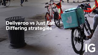 Deliveroo vs Just Eat Differing strategies [upl. by Hammel330]