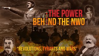 Who Are the REAL Forces Behind NWO Centuries of Organized Deception  Revolutions Tyrants amp Wars [upl. by Mintun]