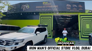 IRON MAN 4×4 OFFICIAL STORE VLOG  DUBAI 🇦🇪 [upl. by Icram391]