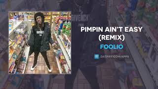 Foolio “Pimpin Ain’t Easy Remix” AUDIO [upl. by Ettedo]