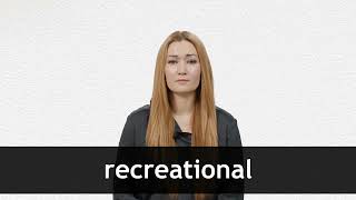 How to pronounce RECREATIONAL in American English [upl. by Larry950]