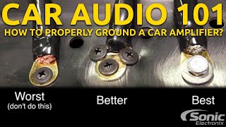 How to Properly Ground a Car Amplifier  Good amp Bad Examples  Car Audio 101 [upl. by Anitnoc152]