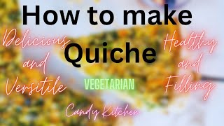 How to make Quiche vegetarian delicious healthy filling and versatile [upl. by Kidder293]