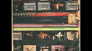 Ground Zero  Ground Zero EP [upl. by Niran144]