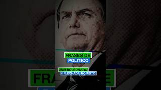 Frases de Político Jair Bolsonaro frases [upl. by Barb769]