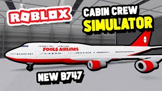 NEW B747 Update In Cabin Crew Simulator Roblox [upl. by Hafinah636]