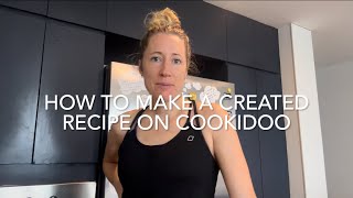 How to make a created recipe on cookidoo [upl. by Aiynat]