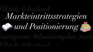 Markteintrittsstrategien und Positionierung [upl. by Norrek]