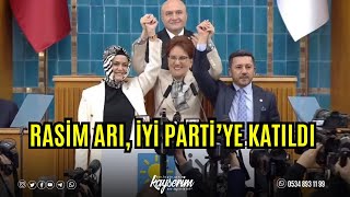 RASİM ARI İYİ PARTİ’YE KATILDI [upl. by Ina100]