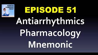 Ep 51 Pharmacology Antiarrhythmics Mnemonic [upl. by Achilles]