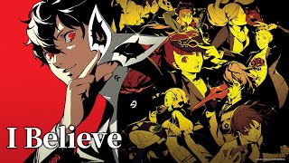 I Believe｜Persona 5 Royal｜中英歌詞Lyrics｜女神異聞錄5 皇家版｜P5R [upl. by Solomon44]