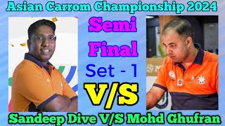 Asian Carrom Championship 2024 ।। Semi Final  Sandeep Dive VS Mohd Ghufran [upl. by Lorolla]