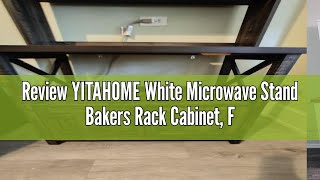 Review YITAHOME White Microwave Stand Bakers Rack Cabinet Farmhouse Freestanding Small Kitchen Pant [upl. by Anitnelav]