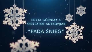 Edyta Górniak amp Krzysztof Antkowiak  Pada Śnieg Official Audio [upl. by Yrekcaz]