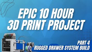 Part 4 cont EPIC 10Hour 3D Print Rugged Drawer System Build Printers Bambu Lab A1 Bambu Lab X1C [upl. by Ahsinor333]