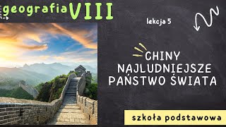 Geografia 8 Lekcja 5  Chiny  najludniejsze państwo świata [upl. by Joye901]