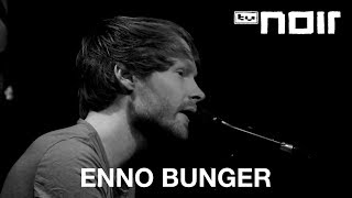 Enno Bunger  Abspann live bei TV Noir [upl. by Dardani781]