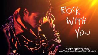 ROCK WITH YOU SWG Extended Mix  MICHAEL JACKSON Off The Wall [upl. by Opalina]